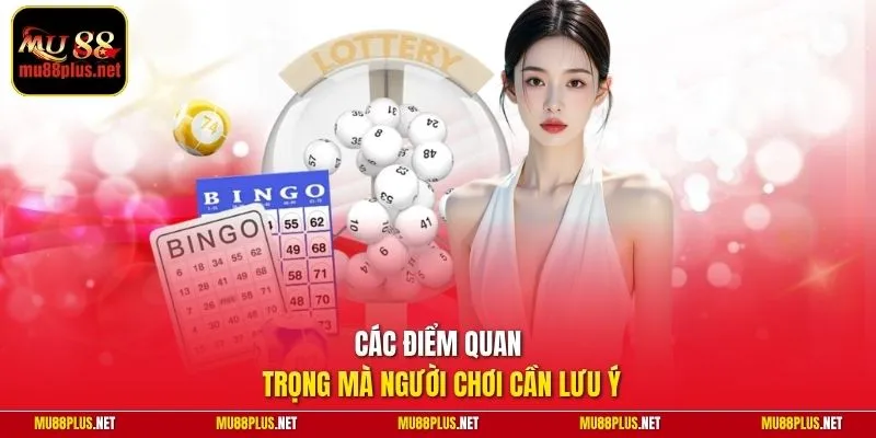 Các điểm quan trọng mà người chơi cần lưu ý