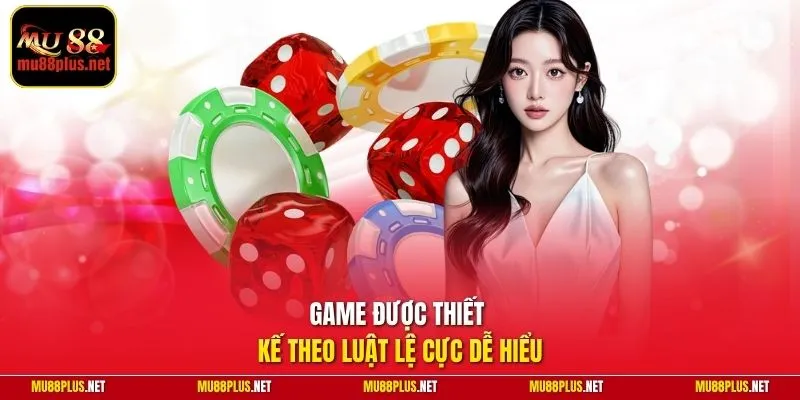 Game được thiết kế theo luật lệ cực dễ hiểu