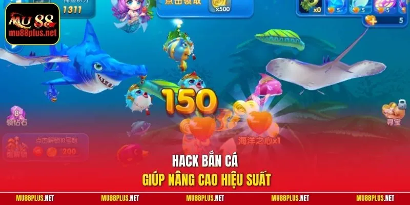Hack bắn cá giúp nâng cao hiệu suất