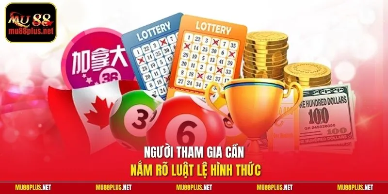 Người tham gia cần nắm rõ luật lệ hình thức