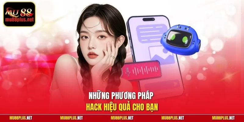 Những phương pháp hack hiệu quả cho bạn