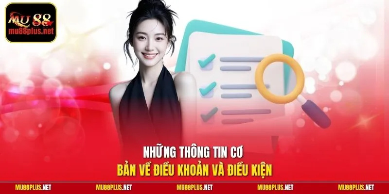 Những thông tin cơ bản về điều khoản và điều kiện