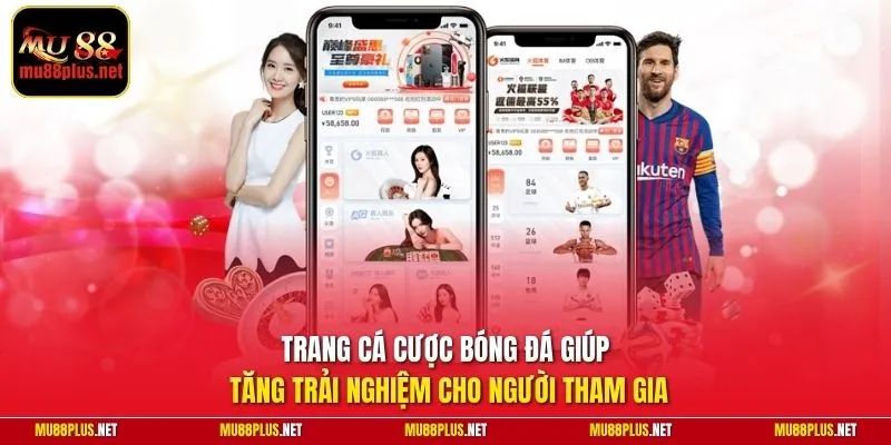 Trang cá cược bóng đá giúp tăng trải nghiệm cho người tham gia